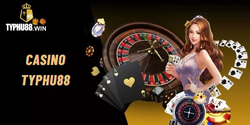 Giới Thiệu Typhu88 - Thiên Đường Cá Cược Online Hấp Dẫn 5 Casino Typhu88 cùng với những Dealer nóng bỏng nhất hiện nay