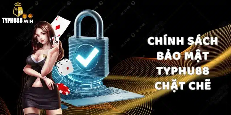 Typhu88 - Link Chính Thức Truy Cập Tỷ Phú 88 | Tặng 888k 4 Thương hiệu thực thi chính sách bảo mật, điều kiện dịch vụ chặt chẽ nhất