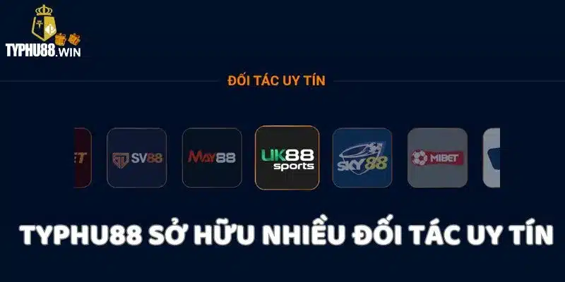 Typhu88 - Link Chính Thức Truy Cập Tỷ Phú 88 | Tặng 888k 6 Nhà cái sở hữu những đối tác tiềm năng, uy tín nhất lĩnh vực cá cược