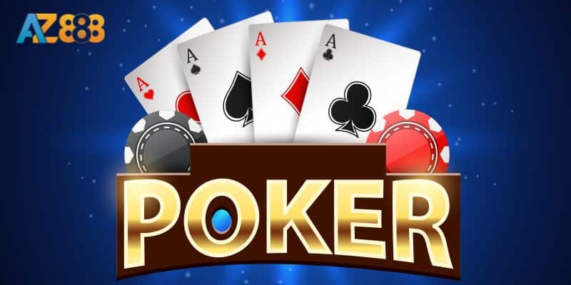 Poker Tại Az888 - Làm Chủ Game Bài Cá Cược Casino Siêu Hay! 1 Đôi nét về game bài Poker siêu hot tại nhà cái
