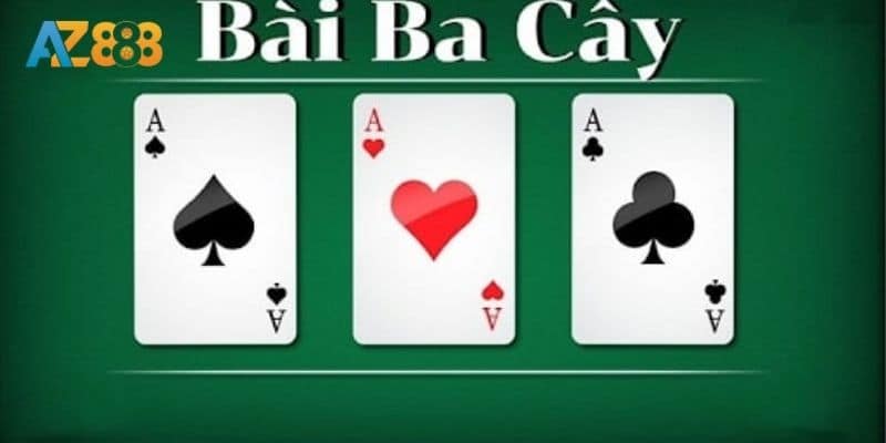 3 Cây Tại Az888 - Bí Quyết Đánh Bài Hay Thắng Tiền Đầy Túi! 2 Hướng dẫn chơi 3 cây siêu dễ