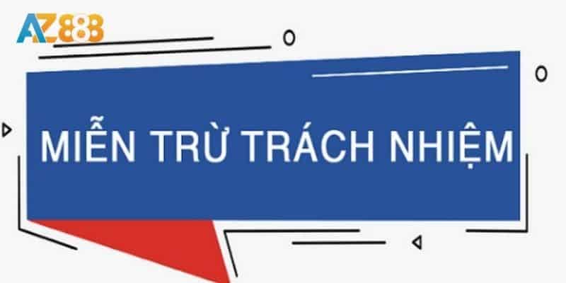 Miễn trừ trách nhiệm 3 Lưu ý đối với chính sách miễn trừ trách nhiệm