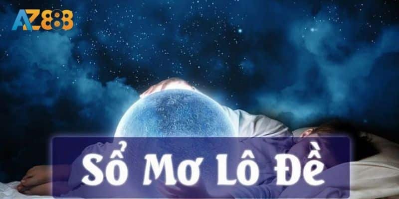 Tịch Số Đề - Giải Mã Những Giấc Mơ Trong Lô Đề Cùng Az888! 3 Lưu ý đối với tịch số đề