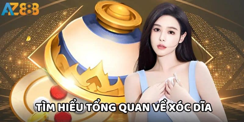 Xóc dĩa - Bí quyết cược chuẩn xác đầy lôi cuốn tại AZ888 1 Tìm hiểu tổng quan về xóc dĩa là điều cần thiết